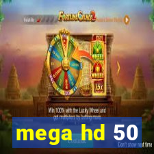 mega hd 50